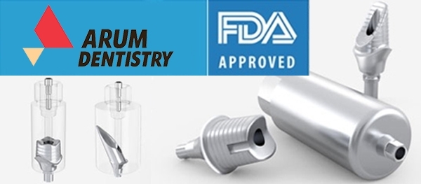 FDA Cleared Implant Components from Arum Dentistry